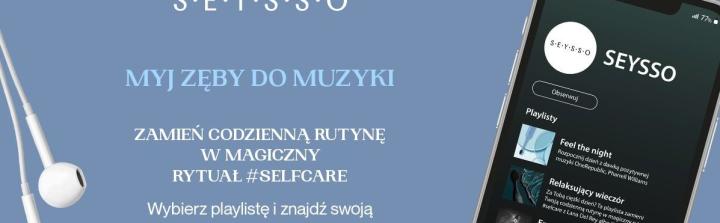 SEYSSO stworzyło trzy playlisty muzyczne, dzięki którym mycie zębów przestaje być nudne